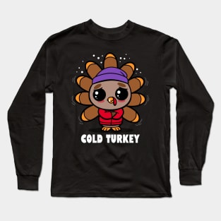 Cold Turkey Funny Cute Kawaii Turkey Winter Sneezing Cold Meme Long Sleeve T-Shirt